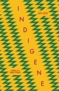 Cover-Bild zum Titel 'Indigene' von 'Sefi Atta'
