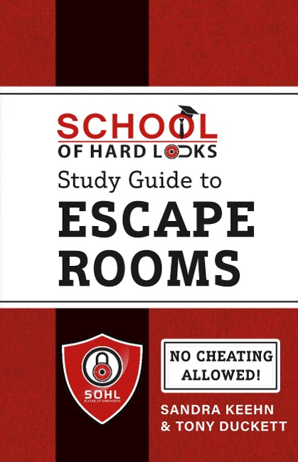 School of Hard Locks Study Guide to Escape Rooms - Tony Duckett, Sandra Keehn