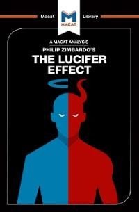 An Analysis of Philip Zimbardo's The Lucifer Effect - Alexander O'Connor