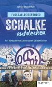Cover-Bild zum Titel 'Schalke entdecken' von 'Olivier Kruschinski'