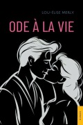 Cover-Bild zum Titel 'Ode à la vie' von 'Lou-Elise Merly'
