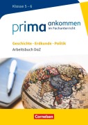 Prima ankommen Geschichte, Erdkunde, Politik: Klasse 5/6 - Arbeitsbuch DaZ mit Lösungen - Julia Baumbach, Maria Lutz, Beatrice Müller, Silvia Nartschick, Eleonore von Oertzen