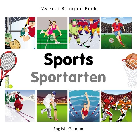 My First Bilingual Book-Sports (English-German) - Milet Publishing