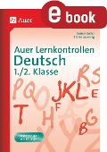 Auer Lernkontrollen Deutsch, Klasse 1-2 - Jasmin Boller, Heike Jauernig