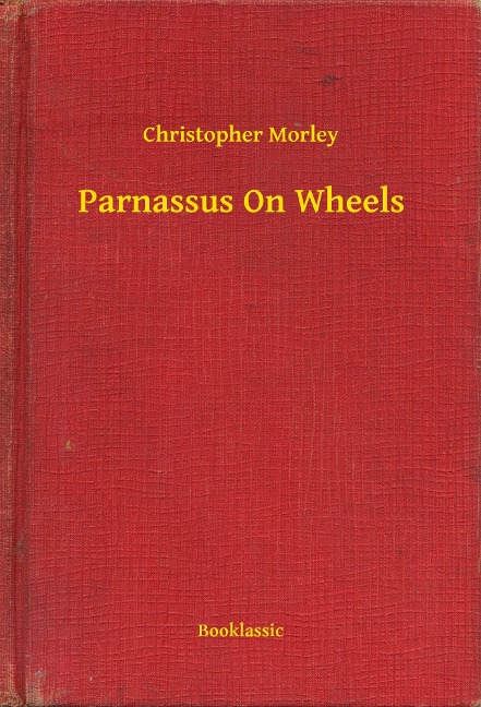 Parnassus On Wheels - Christopher Morley