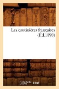 Les Cantinières Françaises (Éd.1890) - Sans Auteur