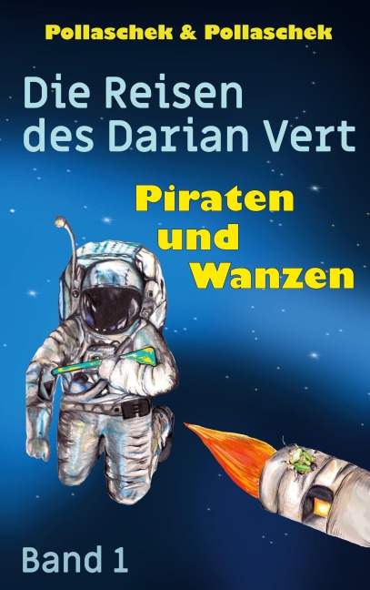 Piraten und Wanzen - Christine Pollaschek, Johannes Pollaschek