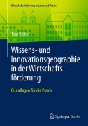 Cover-Bild zum Titel 'Wissens- und Innovationsgeographie in der Wirtschaftsförderung' von 'Tom Brökel'