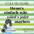 Cover-Bild zum Titel 'Wenn's einfach wär, würd's jeder machen' von 'Petra Hülsmann'