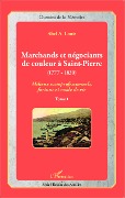 Cover-Bild zum Titel 'Marchands et négociants de couleur à Saint-Pierre (1777-1830)' von 'Louis'