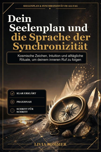 Dein Seelenplan und die Sprache der Synchronizität - Livia Sommer