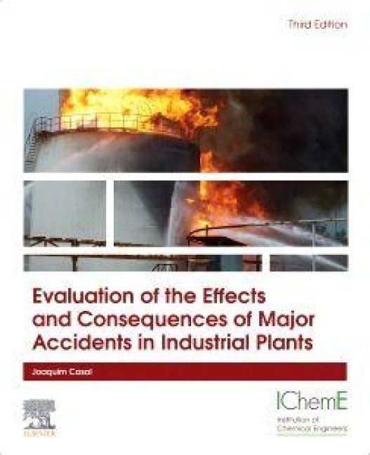 Evaluation of the Effects and Consequences of Major Accidents in Industrial Plants - Joaquim Casal