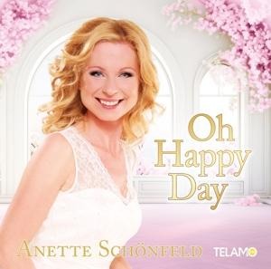 Oh Happy Day - Anette Schönfeld