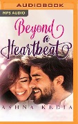 Beyond a Heartbeat - Ashna Kedia