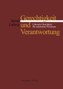 Cover-Bild zum Titel 'Gerechtigkeit und Verantwortung' von 'Bernd Ladwig'