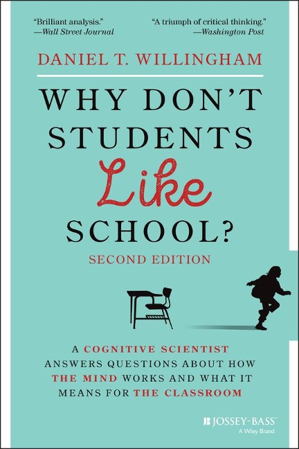 Why Don't Students Like School? - Daniel T Willingham