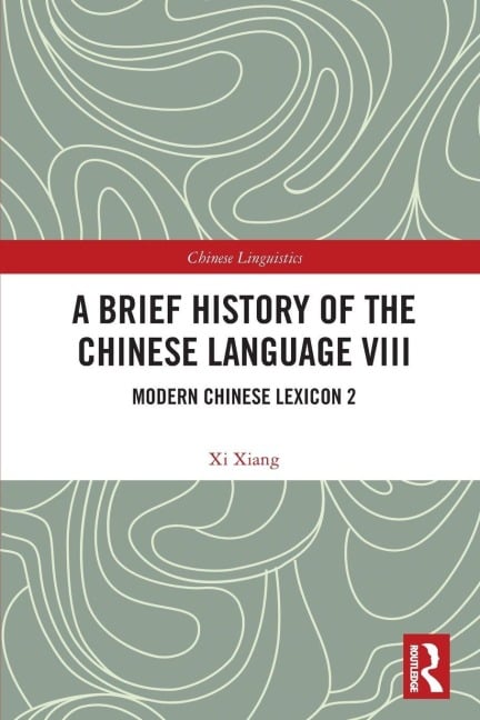 A Brief History of the Chinese Language VIII - Xi Xiang