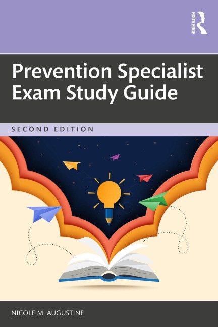 Prevention Specialist Exam Study Guide - Nicole M. Augustine