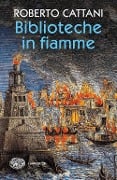 Cover-Bild zum Titel 'Biblioteche in fiamme' von 'Roberto Cattani'