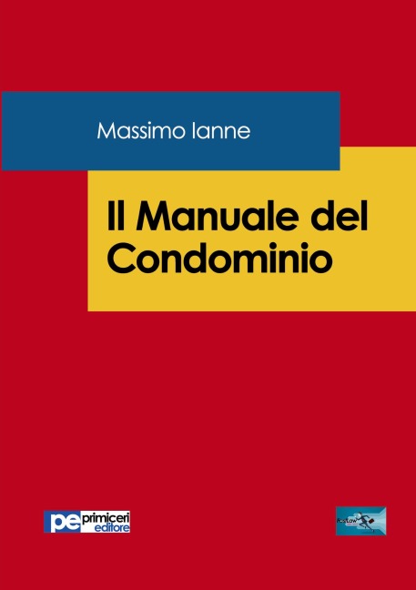 Il Manuale del Condominio - Massimo Ianne