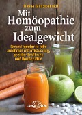 Cover-Bild zum Titel 'Mit Homöopathie zum Idealgewicht' von 'Rosina Sonnenschmidt'