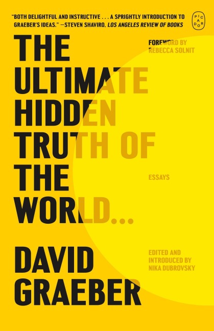 The Ultimate Hidden Truth of the World . . . - David Graeber