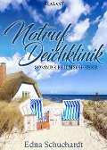 Cover-Bild zum Titel 'Notruf Deichklinik. Sommer friesisch - herb' von 'Edna Schuchardt'