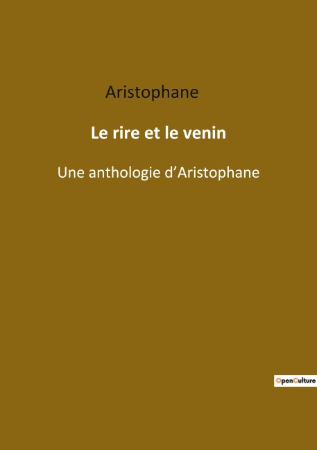 Le rire et le venin - Aristophane