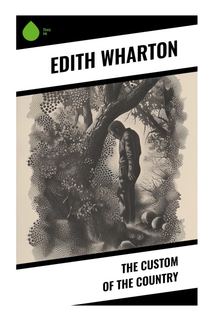 The Custom of the Country - Edith Wharton