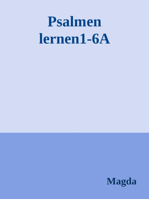 Mit Psalmen lernen 1-6 - Magda Heigl