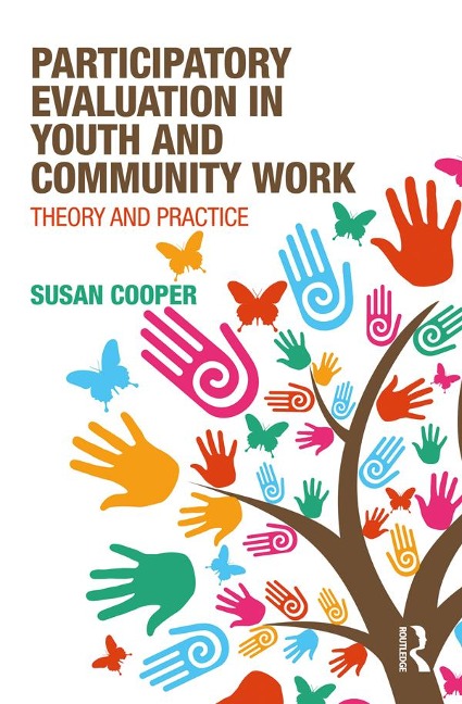 Participatory Evaluation in Youth and Community Work - Susan Cooper