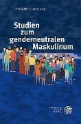 Studien zum genderneutralen Maskulinum - Eckhard Meineke