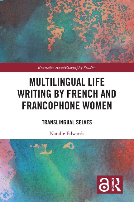 Multilingual Life Writing by French and Francophone Women - Natalie Edwards