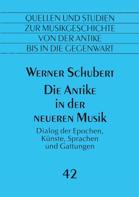 Die Antike in der neueren Musik - Werner Schubert