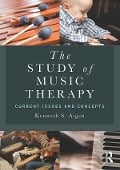 Cover-Bild zum Titel 'The Study of Music Therapy: Current Issues and Concepts' von 'Kenneth S. Aigen'