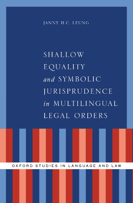 Shallow Equality and Symbolic Jurisprudence in Multilingual Legal Orders - Janny H. C. Leung