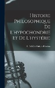 Cover-Bild zum Titel 'Histoire philosophique de l'hypochondrie et de l'hystérie' von ''