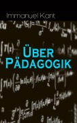 Cover-Bild zum Titel 'Über Pädagogik' von 'Immanuel Kant'