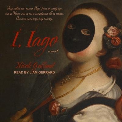 I, Iago Lib/E - Nicole Galland