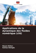 Cover-Bild zum Titel 'Applications de la dynamique des fluides numérique (cfd)' von 'Hasan Koten, Gulnaz Daloglu'