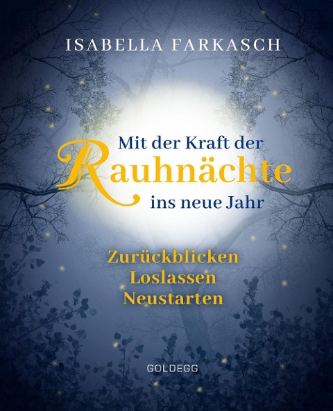 Mit der Kraft der Rauhnächte ins neue Jahr - Isabella Farkasch