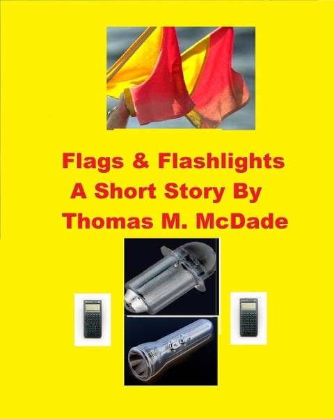 Flags & Flashlights - Thomas M. McDade