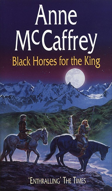 Black Horses For The King - Anne Mccaffrey