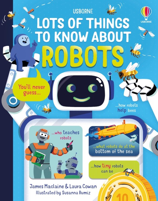Lots of Things to Know about Robots - James Maclaine, Laura Cowan