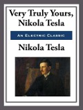 Cover-Bild zum Titel 'Yours Truly, Nikola Tesla' von 'Nikola Tesla'