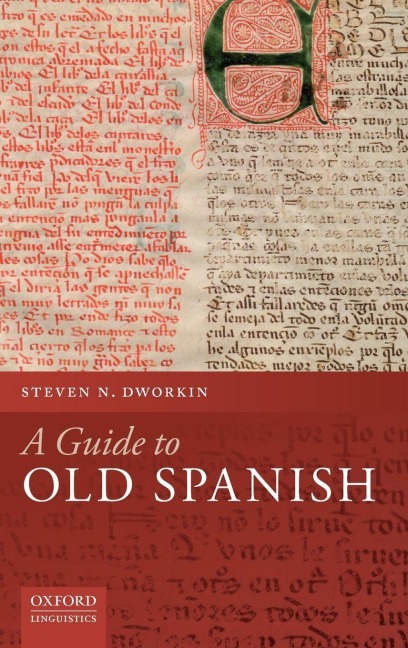 Guide to Old Spanish - Steven N. Dworkin