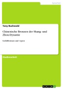 Cover-Bild zum Titel 'Chinesische Bronzen der Shang- und Zhou-Dynastie' von 'Tony Buchwald'