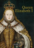 Queen Elizabeth I - G W O Woodward