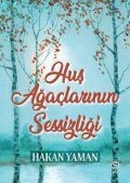 Cover-Bild zum Titel 'Hus Agaclarinin Sessizligi' von 'Hakan Yaman'