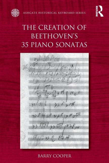 The Creation of Beethoven's 35 Piano Sonatas - Barry Cooper